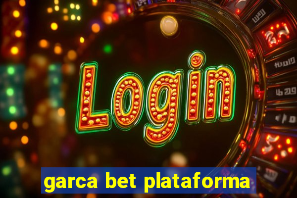 garca bet plataforma